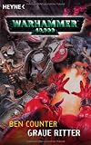 Graue Ritter: Warhammer 40.000-Roman - Ben Counter