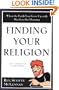 Finding Your Religion: When the Faith You Grew Up With Has Lost Its Meaning
