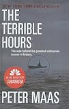 The Terrible Hours: The Man Behind the Greatest Submarine Rescue in History