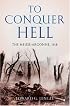 To Conquer Hell: The Meuse-Argonne, 1918