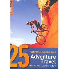 Adventure Travel: 25 Ultimate Experiences (Rough Guide 25)