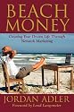 Beach Money: Creating Your Dream Life Through Network Marketing