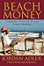 Beach Money: Creating Your Dream Life Through Network Marketing