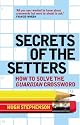 Secrets of the Setters: How to Solve the "Guardian" Crossword