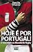 Book HOJE É POR PORTUGAL! -Como Eu Vivi o Mundial de Rugby