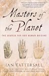 Masters of the Planet: The Search for...