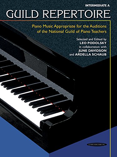 Guild Repertoire -- Piano Music Appropriate for the Auditions of the National Guild of Piano Teachers: Intermediate A (Summy-Birchard Editi