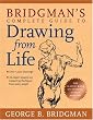 Bridgman's Complete Guide to Drawing from Life