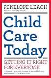 Child Care Today: Getting It Right for Everyone (Vintage)