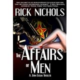 The Affairs of Men (A John Logan Thriller) ~ Rick Nichols