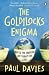 The Goldilocks Enigma