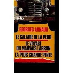 Le Salaire de la peur Le Voyage du mauvais larron La Plus grande pente (Club pour vous Hachette)