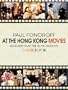 At the Hong Kong Movies: 600 Reviews from 1988 Till the Handover