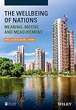 The wellbeing of nations : meaning, motive and measurement