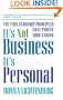 It's Not Business, It's Personal: The 9 Relationship Principles That Power Your Career