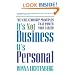 It's Not Business, It's Personal: The 9 Relationship Principles That Power Your Career