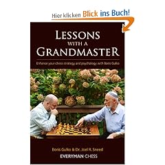 Lessons with a Grandmaster: Enhance Your Chess Strategy and Psychology with Boris Gulko (Everyman Chess)