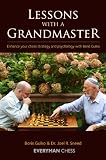 Lessons with a Grandmaster: Enhance Your Chess Strategy and Psychology with Boris Gulko (Everyman Chess)