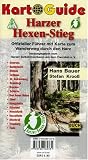 KartoGuide Harzer Hexen-Stieg 1 : 30 000: Offizieller F�hrer mit Karte zum Wanderweg durch den Harz - Hans Bauer