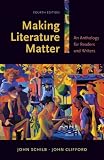 Making Literature Matter: An Anthology for Readers and Writers