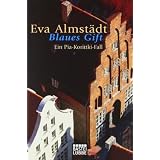 Blaues Gift: Ein Pia-Korittki-Fallvon "Eva Almst�dt"