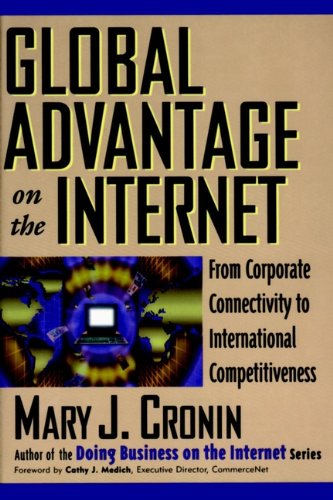 Global Advantage on the Internet: From Corporate Connectivity to International Competitiveness (Communications)