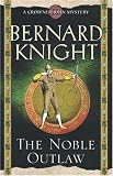 The Noble Outlaw (A Crowner John Mystery)