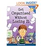 Get Organized Without Losing It (Laugh And Learn)