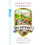 #5: Na servus!: Wie ich lernte, die Bayern zu l&hellip;