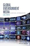 Global entertainment media : a critical introduction