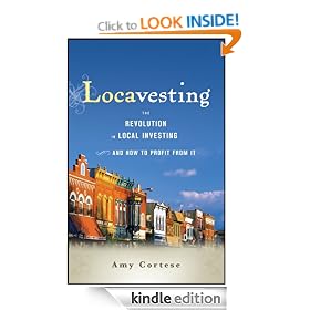 Locavesting: The Revolution in Local Investing and How to Profit From It