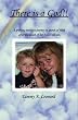 There is a God!!: A Greiving Mother's Journey in Search of Faith After the Death of her Two year old son