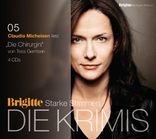 Die Chirurgin: BRIGITTE Hörbuch-Edition - Starke Stimmen - Die Krimis