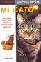 Mi Gato/ My Cat: Una Guia Practica Para El Cuidado De Su Gato / a Practical Guide for the Care of Your Cat (Mascotas En Casa / House Pets) (Spanish Edition)