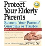 Protect Your Elderly Parents: Become Your Parent's Guardian or Trusteeby Lynne Butler Lawyer