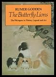 The butterfly lions : the story of the Pekingese in history, legend and art