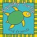 Squishy Turtle and Friends (Cloth Books)