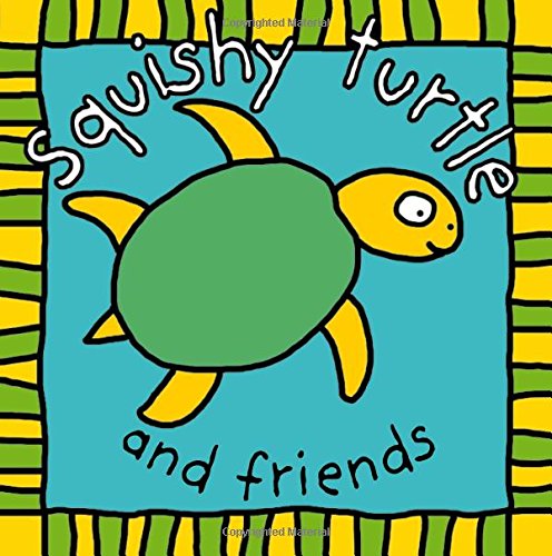 Squishy Turtle and Friends (Cloth Books)