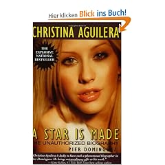 Christina Aguilera: A Star Is Made: The Unauthorized Biography