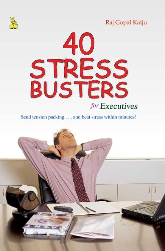 40 Stress Busters For Executives