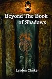 Beyond The Book of Shadows: Advanced Ritual Practice