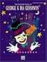 The Comedy Songs of George & Ira Gershwin: Piano/Vocal/Chords