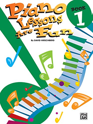Piano Lessons Are Fun, Book 1: Late Elementary to Early Intermediate Piano (Hirschberg Fun Series)
