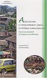 Agricultures et développement urbain en Afrique subsaharienne : Environnement et enjeux sanitaires