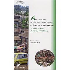 Agricultures et d�veloppement urbain en Afrique subsaharienne : Environnement et enjeux sanitaires