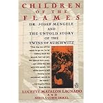 Children of the Flames: Dr. Josef Mengele and the Untold Story of the Twins of Auschwitz book cover