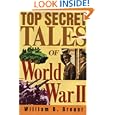 Top Secret Tales of World War II by William Breuer