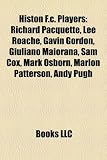 Produkt-Bild: Histon F.C. Players: Richard Pacquette, Lee Roache, Gavin Gordon, Giuliano Maiorana, Sam Cox, Mark Osborn, Marlon Patterson, Andy Pugh