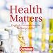 Health Matters - Second Edition: A2 - CD: Englisch f�r Gesundheitsberufe