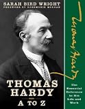 Thomas Hardy A to Z: The Essential Reference to His Life and Work (Literary A to Z): The Essential Reference to His Life and Work (Literary A to Z)